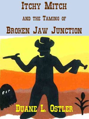 cover image of Itchy Mitch and the Taming of Broken Jaw Junction